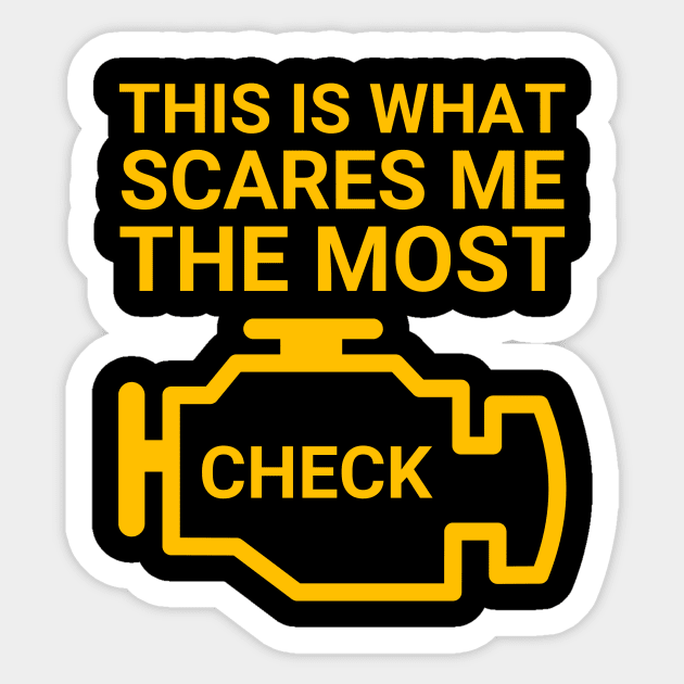 Check Engine Light This Is What Scares Me The Most Sticker by WildZeal